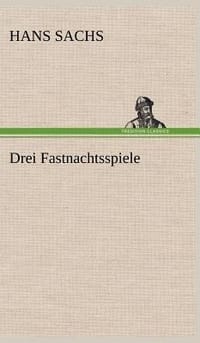 Drei Fastnachtsspiele