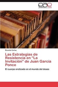 Las Estrategias de Resistencia En \La Invitaci N\" de Juan Garc a Ponce"