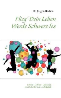Flieg' Dein Leben - Werde Schwere Los