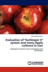 Evaluation of \Guttingen V\" System and Many Apple Cultivars in Iran"