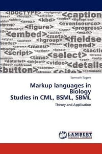 Markup Languages in Biology Studies in CML, Bsml, Sbml