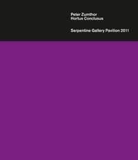Peter Zumthor. Hortus Conclusus