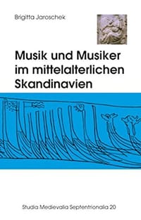 Musik und Musiker im mittelalterlichen Skandinavien