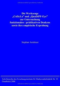 Die Werkzeuge "Codyla" Und "Quadipf-Eye" Zur Untersuchung Funktionalen / PR Dikativen Denkens Sowie Ihre Empirische Erprobung
