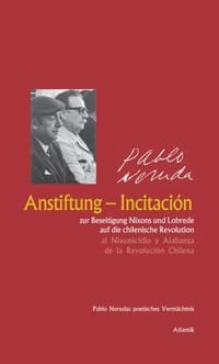 Pablo Neruda " Anstiftung - Incitation " .