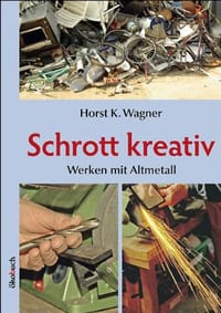 Schrott kreativ