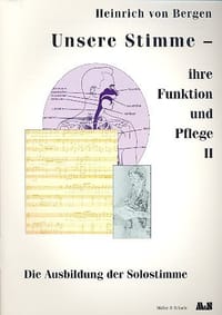 Unsere Stimme - ihre Funktion und Pflege - Heinrich von Bergen