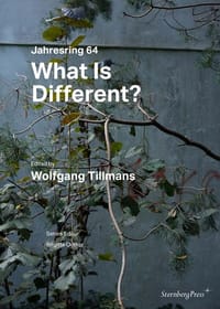 What is Different? - Wolfgang Tillmans (ed)