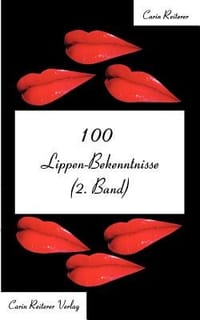 100 Lippen-Bekenntnisse