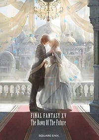 FINAL FANTASY XV -The Dawn Of The Future- - 映島巡