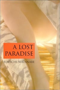 A Lost Paradise - Jun'Ichi Watanabe