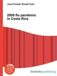 2009 Flu Pandemic in Costa Rica - Russell, Jesse; Cohn, Ronald;