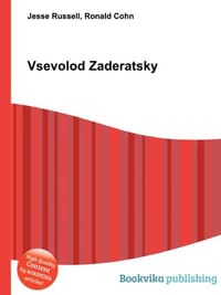 Vsevolod Zaderatsky - Russell, Jesse; Cohn, Ronald;