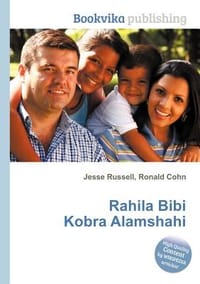 Rahila Bibi Kobra Alamshahi - Russell, Jesse; Cohn, Ronald;