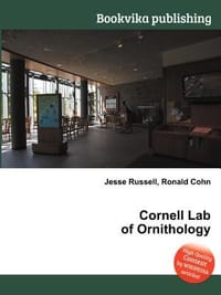 Cornell Lab of Ornithology - Russell, Jesse; Cohn, Ronald;
