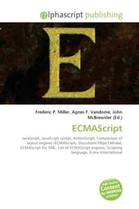 ECMAScript - Miller, Frederic P.; Vandome, Agnes F.; McBrewster, John