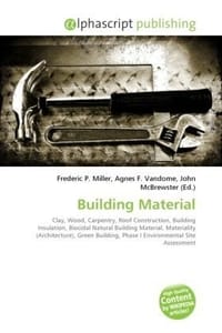 Building Material - Miller, Frederic P.; Vandome, Agnes F.; McBrewster, John