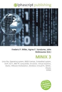 MINIX 3 - Miller, Frederic P.; Vandome, Agnes F.; McBrewster, John