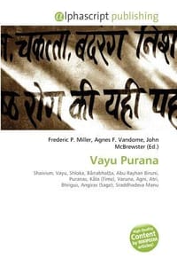 Vayu Purana - Miller, Frederic P.; Vandome, Agnes F.; McBrewster, John