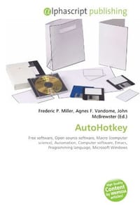 AutoHotkey - Miller, Frederic P.; Vandome, Agnes F.; McBrewster, John