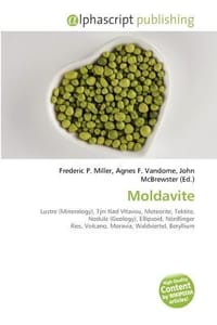 Moldavite - Miller, Frederic P.; Vandome, Agnes F.; McBrewster, John