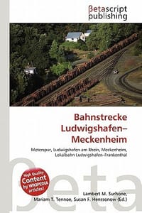 Bahnstrecke Ludwigshafen-Meckenheim - Surhone, Lambert M.; Tennoe, Mariam T.; Henssonow, Susan F.