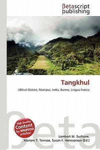 Tangkhul - Surhone, Lambert M.; Tennoe, Mariam T.; Henssonow, Susan F.