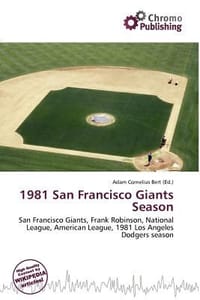 1981 San Francisco Giants Season - Bert, Adam Cornelius