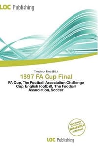 1897 Fa Cup Final - Elmo, Timoteus