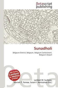 Sunadholi - Surhone, Lambert M.; Tennoe, Mariam T.; Henssonow, Susan F.