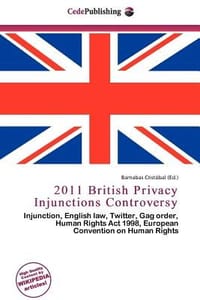 2011 British Privacy Injunctions Controversy