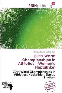 2011 World Championships in Athletics - Women's Heptathlon