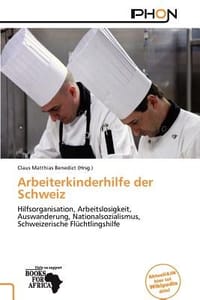 Arbeiterkinderhilfe Der Schweiz - Benedict, Claus Matthias