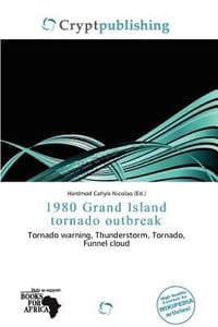 1980 Grand Island Tornado Outbreak - Nicolao, Hardmod Carlyle