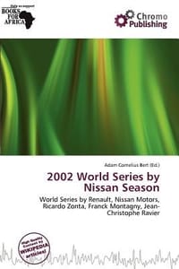 2002 World Series by Nissan Season - Bert, Adam Cornelius
