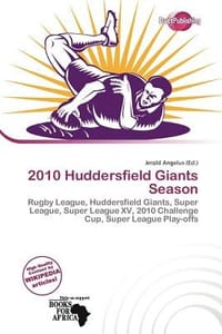 2010 Huddersfield Giants Season - Angelus, Jerold