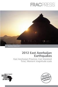 2012 East Azerbaijan Earthquakes - Ozihel, Harding