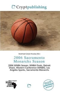 2006 Sacramento Monarchs Season - Nicolao, Hardmod Carlyle