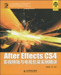 After Effects CS4影视特效与电视包装实例精讲