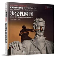 决定性瞬间：迈克尔·弗里曼突破瓶颈的摄影瞬间捕捉法 - [英]迈克尔·弗里曼