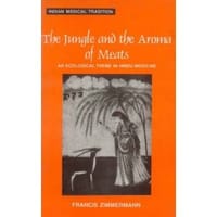 The jungle and the aroma of meats - Francis Zimmermann