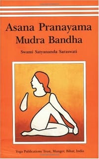 Asana Pranayama Mudra Bandha/2008 Fourth Revised Edition