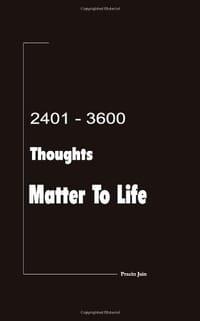 2401 - 3600 Thoughts Matter to Life
