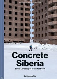Concrete Siberia - Zupagrafika & Alexander Veryovkin