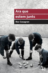Ara que estem junts - Roc Casagran