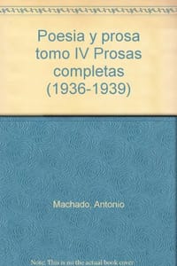 Poesia y prosa tomo IV Prosas completas