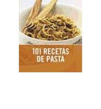 101 recetas de pasta/ 101 Pasta & Noodle Dishes