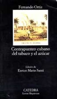 Contrapunteo cubano del tabaco y el azucar/Cuban Counterpoint of tabacco & sugar