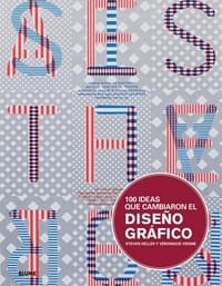 100 Ideas Que Cambiaron El Diseno Grafico