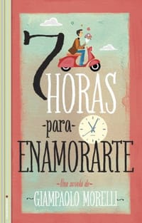 Siete Horas Para Enamorarte = Seven Hours to Fall in Love